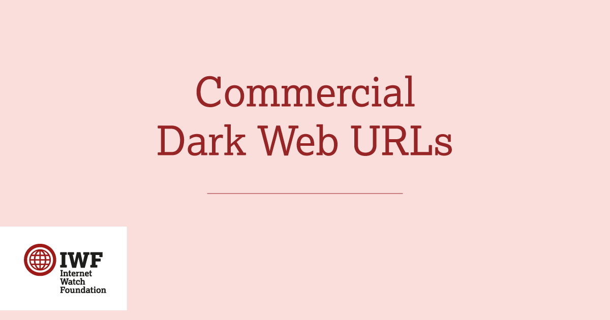 IWF 2024: Commercial Dark Web Sites Hosting Child Sexual Abuse Imagery