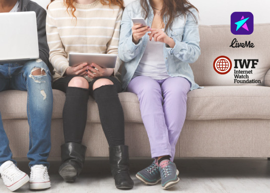 LiveMe joins IWF to help improve protection for users