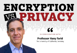 Image of Hanny Farid with Encryption vs. Privacy written over the top 